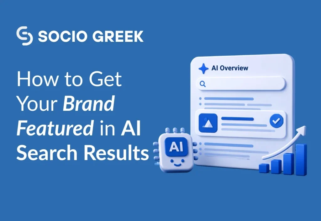 How to Get Your Brand Featured in AI Search Results